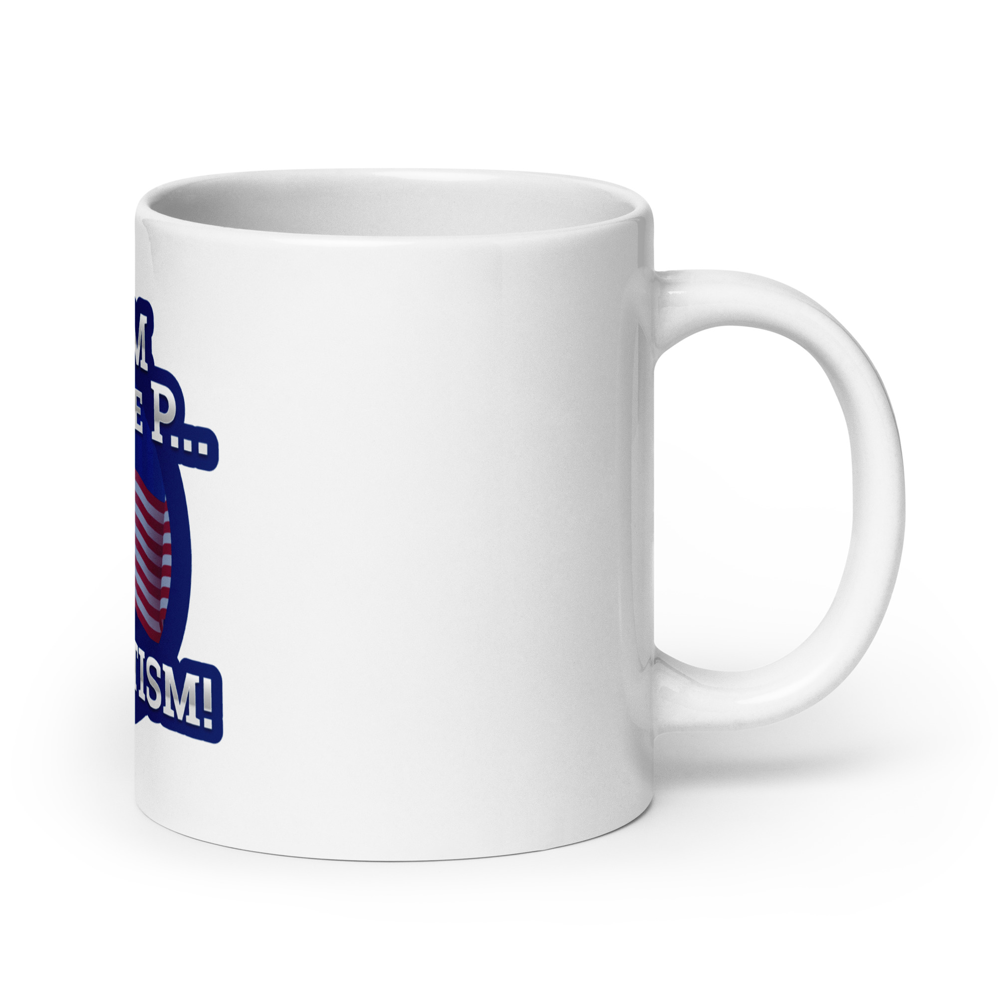 Grab 'Em by the P... PATRIOTISM! | White glossy mug